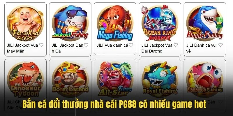 Bắn cá đổi thưởng nhà cái PG88 có nhiều game hot