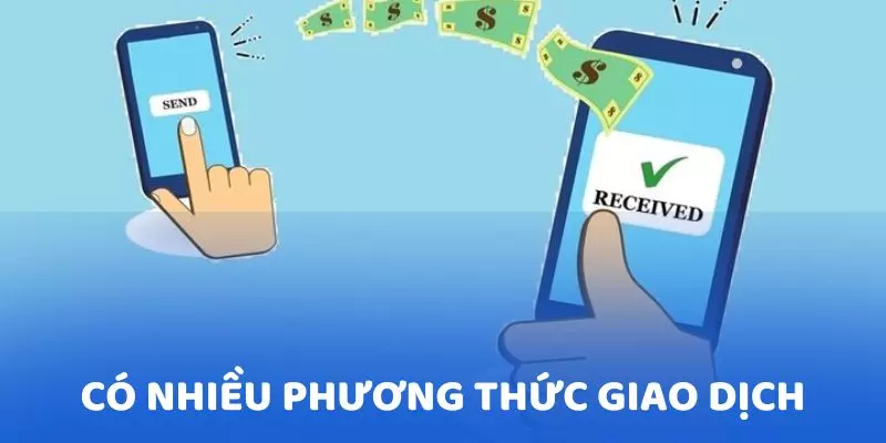 Có nhiều phương thức để thực hiện nạp rút tiền cược 