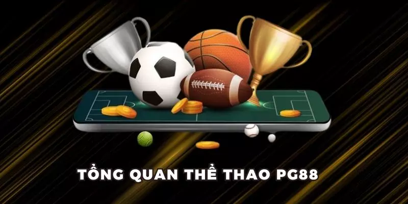 Tổng quan thể thao PG88